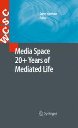 Media Space 20 Years Of Mediated Life 1st Edition Steve Harrison Auth