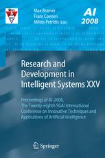 Research And Development In Intelligent Systems Xxv Proceedings Of Ai2008 The Twentyeighth Sgai International Conference On Innovative Techniques And Applications Of Artificial Intelligence 1st Edition Michael G Madden Auth