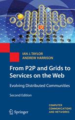 From P2p And Grids To Services On The Web Evolving Distributed Communities 2nd Edition Ian J Taylor
