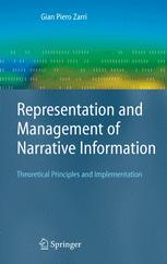 Representation And Management Of Narrative Information Theoretical Principles And Implementation 1st Edition Gian Piero Zarri Auth