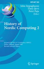 History Of Nordic Computing 2 Second Ifip Wg 97 Conference Hinc2 Turku Finland August 2123 2007 Revised Selected Papers 1st Edition Thomas J Misa Auth