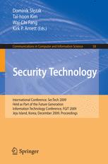 Security Technology International Conference Sectech 2009 Held As Part Of The Future Generation Information Technology Conference Fgit 2009 Jeju Island Korea December 1012 2009 Proceedings 1st Edition Hsiangcheh Huang