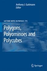 Polygons Polyominoes And Polycubes 1st Edition Anthony J Guttmann Auth