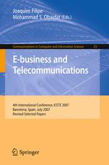 Ebusiness And Telecommunications 4th International Conference Icete 2007 Barcelona Spain July 2831 2007 Revised Selected Papers 1st Edition Kecheng Liu Auth