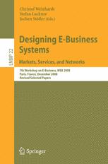 Designing Ebusiness Systems Markets Services And Networks 7th Workshop On Ebusiness Web 2008 Paris France December 13 2008 Revised Selected Papers 1st Edition Efthimios Bothos