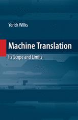 Machine Translation Its Scope And Limits 1st Edition Yorick Wilks Auth