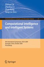 Computational Intelligence And Intelligent Systems 4th International Symposium Isica 2009 Huangshi China October 2325 2009 Proceedings 1st Edition Zhechao Gao