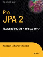 Pro Jpa 2 Mastering The Java Persistence Api 1st Edition Mike Keith