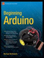 Beginning Arduino 1st Edition Michael Mcroberts Auth