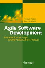 Agile Software Development Best Practices For Large Software Development Projects 1st Edition Thomas Stober