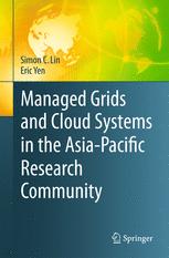 Managed Grids And Cloud Systems In The Asiapacific Research Community 1st Edition Francois Grey Auth