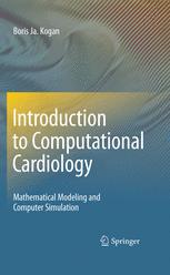 Introduction To Computational Cardiology Mathematical Modeling And Computer Simulation 1st Edition Boris Ja Kogan Auth