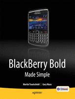 Blackberry Bold Made Simple For The Blackberry Bold 9700 And 9650 Series 1st Edition Martin Trautschold