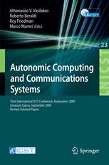 Autonomic Computing And Communications Systems Third International Icst Conference Autonomics 2009 Limassol Cyprus September 911 2009 Revised Selected Papers 1st Edition Athanasius V Vasilakos