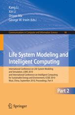 Life System Modeling And Intelligent Computing International Conference On Life System Modeling And Simulation Lsms 2010 And International Conference On Intelligent Computing For Sustainable Energy And Environment Icsee 2010 Wuxi China September 17 1st Edition Yang Sun