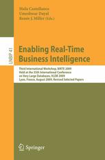 Enabling Realtime Business Intelligence Third International Workshop Birte 2009 Held At The 35th International Conference On Very Large Databases Vldb 2009 Lyon France August 24 2009 Revised Selected Papers 1st Edition Sunita Sarawagi Auth