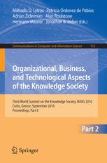 Organizational Business And Technological Aspects Of The Knowledge Society Third World Summit On The Knowledge Society Wsks 2010 Corfu Greece September 2224 2010 Proceedings Part Ii 1st Edition Ricardo Colomopalacios Auth