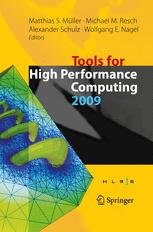 Tools For High Performance Computing 2009 Proceedings Of The 3rd International Workshop On Parallel Tools For High Performance Computing September 2009 Zih Dresden 1st Edition Shajulin Benedict
