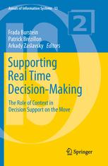 Supporting Real Time Decisionmaking The Role Of Context In Decision Support On The Move 1st Edition Daniel J Power Auth