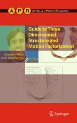Guide To Three Dimensional Structure And Motion Factorization 1st Edition Guanghui Wang