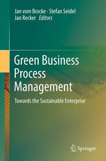 Green Business Process Management Towards The Sustainable Enterprise 1st Edition Stefan Seidel