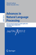 Advances In Natural Language Processing 8th International Conference On Nlp Japtal 2012 Kanazawa Japan October 2224 2012 Proceedings 1st Edition Takako Aikawa