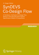 Syndevs Codesign Flow A Hardware Software Codesign Flow Based On The Discrete Event System Specification Model Of Computation 1st Edition H Gregor Molter Auth