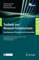 Testbeds And Research Infrastructure Development Of Networks And Communities 8th International Icst Conference Tridentcom 2012 Thessanoliki Greece June 1113 2012 Revised Selected Papers 1st Edition Michele Luglio