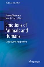 Emotions Of Animals And Humans Comparative Perspectives 1st Edition Kurt Kotrschal Auth