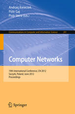 Computer Networks 19th International Conference Cn 2012 Szczyrk Poland June 1923 2012 Proceedings 1st Edition Miroslav Voznak