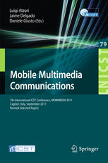 Mobile Multimedia Communications 7th International Icst Conference Mobimedia 2011 Cagliari Italy September 57 2011 Revised Selected Papers 1st Edition Vlado Menkovski
