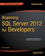 Beginning Sql Server 2012 For Developers 3rd Edition Robin Dewson Auth