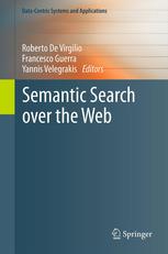 Semantic Search Over The Web 1st Edition Christian Bizer Pablo N Mendes