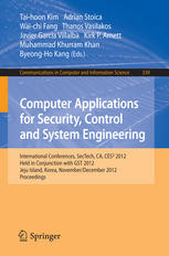 Computer Applications For Security Control And System Engineering International Conferences Sectech Ca Ces3 2012 Held In Conjunction With Gst 2012 Jeju Island Korea November 28december 2 2012 Proceedings 1st Edition Sungmo Jung