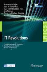 It Revolutions Third International Icst Conference Crdoba Spain March 2325 2011 Revised Selected Papers 1st Edition Jose Ma Sierrafernndez