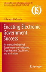 Enacting Electronic Government Success An Integrative Study Of Governmentwide Websites Organizational Capabilities And Institutions 1st Edition J Ramon Gilgarcia Auth