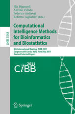 Computational Intelligence Methods For Bioinformatics And Biostatistics 8th International Meeting Cibb 2011 Gargnano Del Garda Italy June 30 July 2 2011 Revised Selected Papers 1st Edition Nikola Kasabov