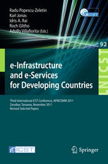 Einfrastructure And Eservices For Developing Countries Third International Icst Conference Africomm 2011 Zanzibar Tanzania November 2324 2011 Revised Selected Papers 1st Edition Gal Fromentoux