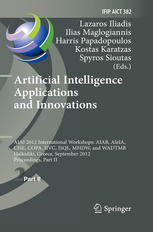 Artificial Intelligence Applications And Innovations Aiai 2012 International Workshops Aiab Aieia Cise Copa Iivc Isql Mhdw And Wadtmb Halkidiki Greece September 2730 2012 Proceedings Part Ii 1st Edition Foteini Andriopoulou