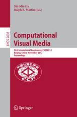 Computational Visual Media First International Conference Cvm 2012 Beijing China November 810 2012 Proceedings 1st Edition Zhenhua Qu