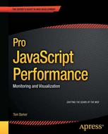 Pro Javascript Performance Monitoring And Visualization 1st Edition Tom Barker Auth