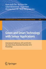 Green And Smart Technology With Sensor Applications International Conferences Gst And Sia 2012 Jeju Island Korea November 28december 2 2012 Proceedings 1st Edition Haeyoung Lee