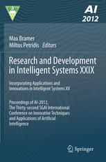 Research And Development In Intelligent Systems Xxix Incorporating Applications And Innovations In Intelligent Systems Xx Proceedings Of Ai2012 The Thirtysecond Sgai International Conference On Innovative Techniques And Applications Of Artificial Inte 1st Edition Tariq Tashan