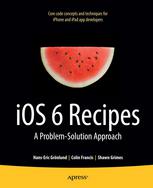 Ios 6 Recipes A Problemsolution Approach 1st Edition Hanseric Grnlund