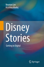 Disney Stories Getting To Digital 1st Edition Newton Lee Krystina Madej Auth