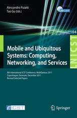 Mobile And Ubiquitous Systems Computing Networking And Services 8th International Icst Conference Mobiquitous 2011 Copenhagen Denmark December 69 2011 Revised Selected Papers 1st Edition Koh Sueda