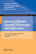 Advanced Machine Learning Technologies And Applications First International Conference Amlta 2012 Cairo Egypt December 810 2012 Proceedings 1st Edition Hiroshi Sakai