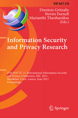 Information Security And Privacy Research 27th Ifip Tc 11 Information Security And Privacy Conference Sec 2012 Heraklion Crete Greece June 46 2012 Proceedings 1st Edition Michael Roland