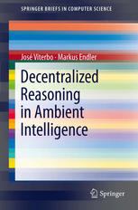 Decentralized Reasoning In Ambient Intelligence 1st Edition Jos Viterbo