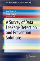 A Survey Of Data Leakage Detection And Prevention Solutions 1st Edition Asaf Shabtai